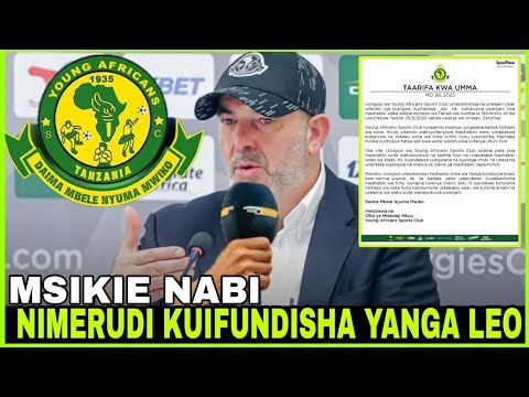LIVE MSIKIE KOCHA NABI MUDA HUU AFUNGUKA ATHIBITISHA KURUDI YANGA KUWA KOCHA ASAINI MKATABA YANGA