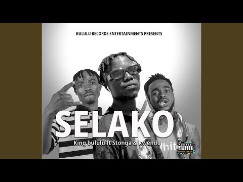 Selako Feat Stonga Kwendo