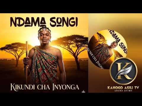 NDAMA SONGI KIKUNDI CHA INYONGA BY KAHOGO ASILI TV 2026