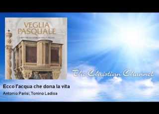  Antonio Parisi Tonino Ladisa Ecco L Acqua Che Dona La Vita