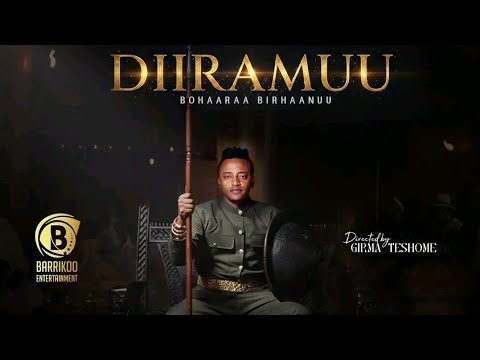 Bohaaraa Birhaanuu Diiramuu New Oromo Music 2026