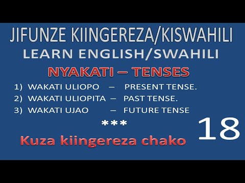JIFUNZE KIINGEREZA LEARN SWAHILI NYAKATI TENSES 18 JIFUNZE KIINGEREZA LEARN SWAHILI NYAKATI TENSES 18