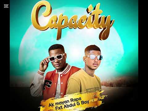 Ak Mayen Rapper Capacity Ft Abdul G Boy 2026