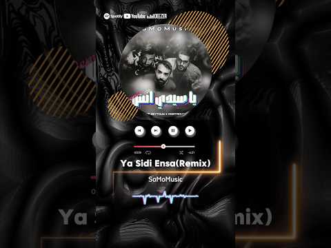Ya Sidi Ensa Remix Full Music Samomusic Remix