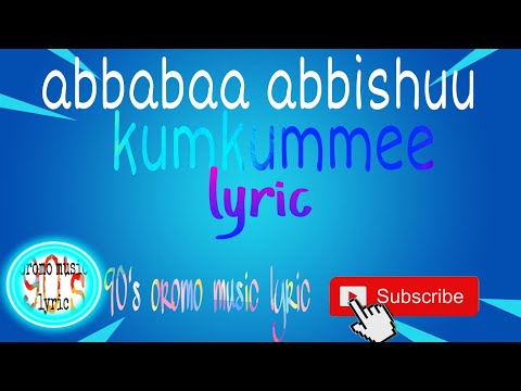 Abbabaa Abbishuu Kumkummee Lyric
