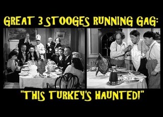  Great 3 Stooges Running Gag This Turkey S Haunted