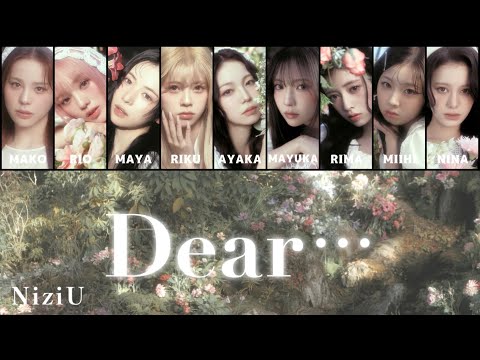 NiziU Dear パート分け 歌割り フルサイズ Dear 西野カナ カバー楽曲