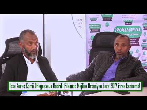 Ibsa Koree Komi Dhageessuu Borodin Filannoo Majlisa Oromiyaa Bara 2017 Irra Kenname