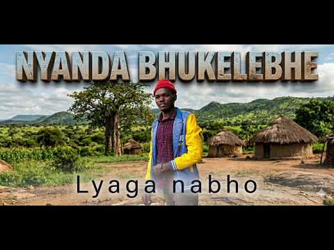 Nyanda Bukelebhe Song Lyaga Nabho Pro Simon Danger