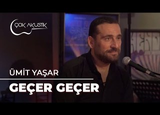  Ümit Yaşar Geçer Geçer Çok Akustik