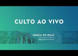 PIB DE IRAJÁ CULTO AO VIVO 26 07 2026 10 30