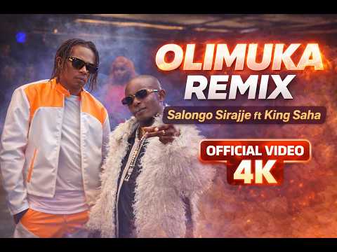 Olimuka Salongo Sirajje Ft King Saha Official Video 4K