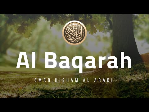Surah Al Baqarah FULL سورة البقرة كامل للقارئ عمر هشام العربي
