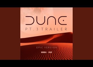 Dune Pt 3 Trailer Epic Version