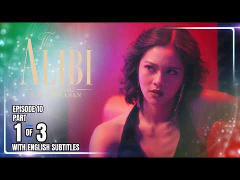 The Alibi Ang Buong Katotohanan Episode 10 1 3 March 27 2026 W English Subtitles