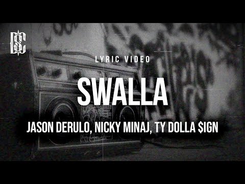 JASON DERULO NICKI MINAJ TY DOLLA IGN SWALLA Lyrics