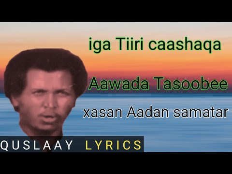 Heesta Sida Tuunyo Iyo Hawd Xasan A Samatar With LYRICS