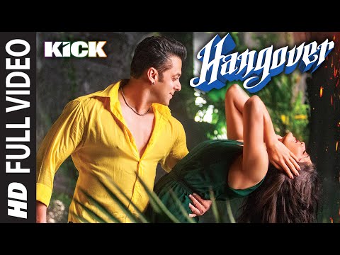 Hangover Full Video Song Kick Salman Khan Jacqueline Fernandez Meet Bros Anjjan
