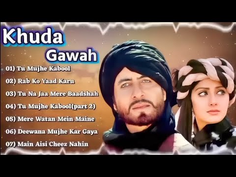 Khuda Gawah Movie All Songs Amitabh Bachchan Sridevi Hindi Old Songs Jukebox Khuda Gawah Movie All Songs Amitabh Bachchan Sridevi Hindi Old Songs Jukebox