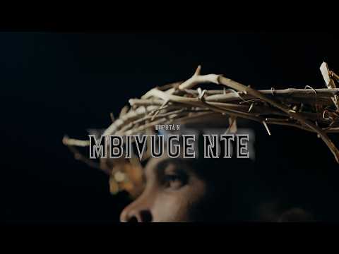 MBIVUGE NTE BY EUPHTA N