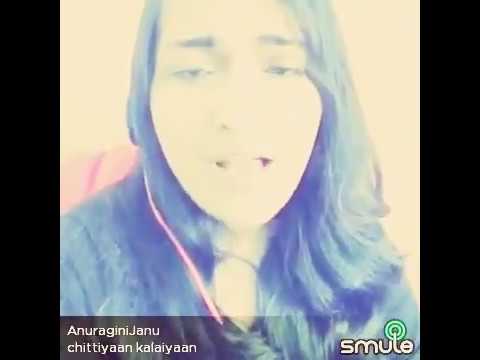 Chittiyaan Kalaiyaan Roy Cover By Anuragini