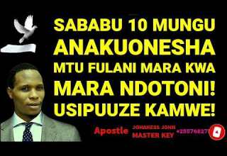 SABABU 10 MUNGU ANAKUONESHA MTU FULANI MARA KWA MARA NDOTONI USIPUUZE KAMWE