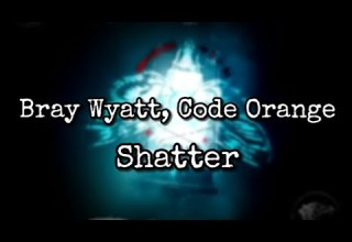 Code Orange Bray Wyatt Shatter Lyric