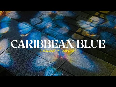 Enya Caribbean Blue Slowed Reverb