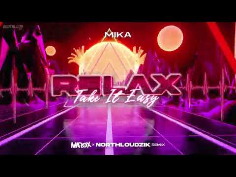 MIKA Relax Take It Easy Marox X Northloudzik Remix 2026 Hit 2026 Viral