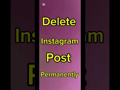 How To Delete Instagram Post Video Picture Permanently