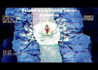  Become A Legendary Saiyan Subliminal Calm Version
