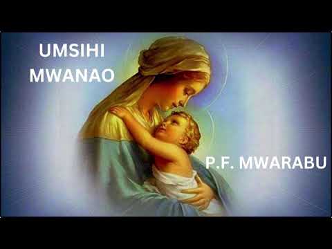 Umsihi Mwanao Yesu P F Mwarabu Lyrics Video