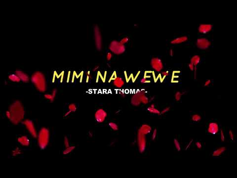 STARA THOMAS MIMI NA WEWE