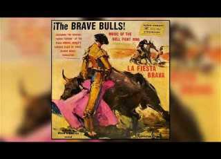 Banda Taurina The Brave Bulls Music Of The Bull Fight Ring Full Album