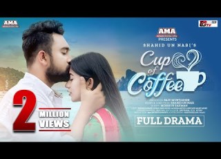 Cup Of Coffee ক প অফ কফ Full Drama Farhan Ahmed Jovan Safa Kabir Bangla New Natok 2025