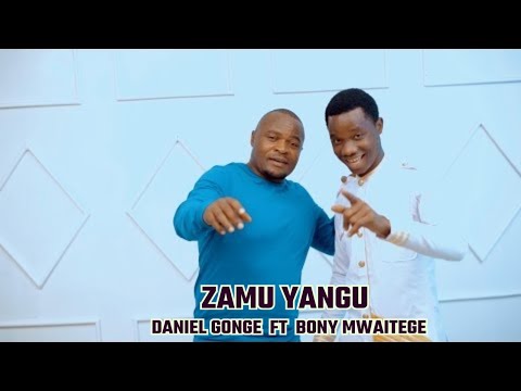 Daniel Gonge Ft Bony Mwaitege Zamu Yangu Official Music Video