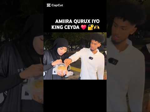 AMIIRA QURUX IYO KING CEYDA