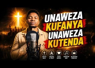 Unaweza Kufanya Unaweza Kutenda Powerful Swahili Worship Cover