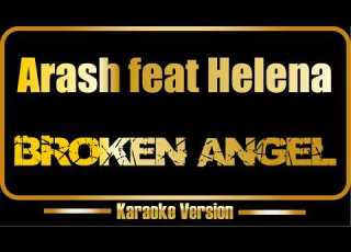  Arash Helena Broken Angel Karaoke