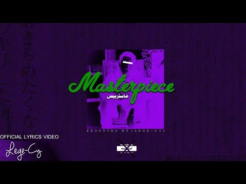 Lege Cy Masterpiece ليجي سي ماستربيس Official Lyrics Video