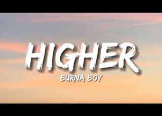 Burna Boy Higher Lyrics