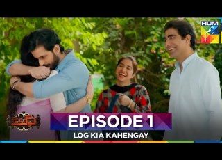  Log Kia Kahengay Episode 1