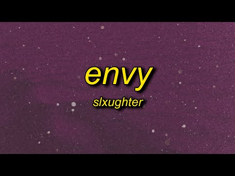 Slxughter Envy Slowed