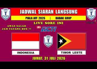  2026 AFF CUP LIVE BROADCAST SCHEDULE TODAY INDONESIA Vs TIMOR LESTE LIVE ON RCTI