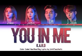 K A R D 카드 You In Me 유인미 Color Coded Han Rom Eng Lyrics
