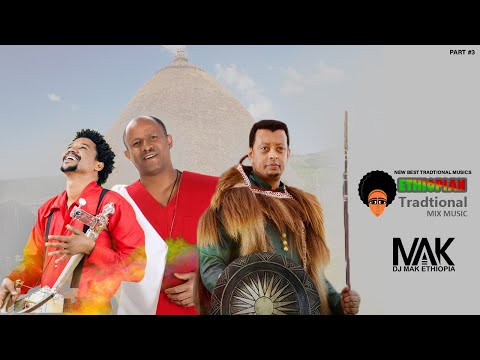 ወዝ ወዝ DJ MAK ETHIOPIA Part 3 Tradtional Dance Music Of Ethiopian Mix