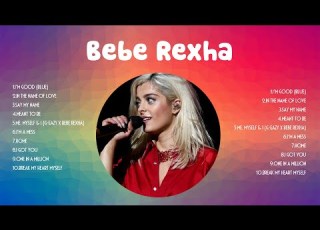 Bebe Rexha Greatest Hits Best Pop Music Playlist Spotify 2025 Bebe Rexha Best Songs Playlis