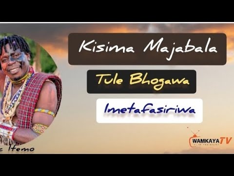 KISIMA MAJABALA TOLEBHOGAWA IMETAFASIRIWA 2026 KISIMA MAJABALA TOLEBHOGAWA IMETAFASIRIWA 2026