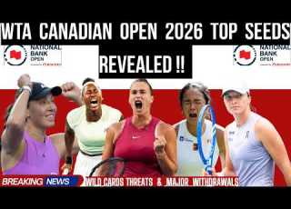 WTA Canadian Open 2026 SHOCKER Wild Cards Top Seeds Major Withdrawals Confirmed