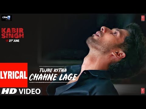 LYRICAL Tujhe Kitna Chahne Lage Kabir Singh Mithoon Feat Arijit Singh Shahid Kapoor Kiara A